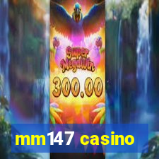 mm147 casino